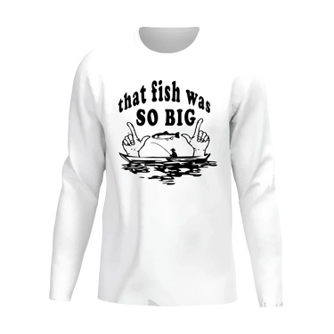 That Fish Was So Big Men Long Sleeve Shirt